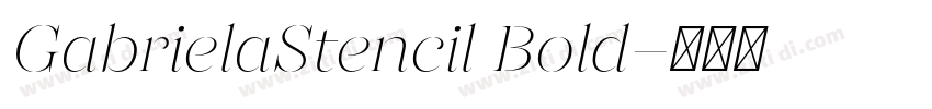 GabrielaStencil Bold字体转换